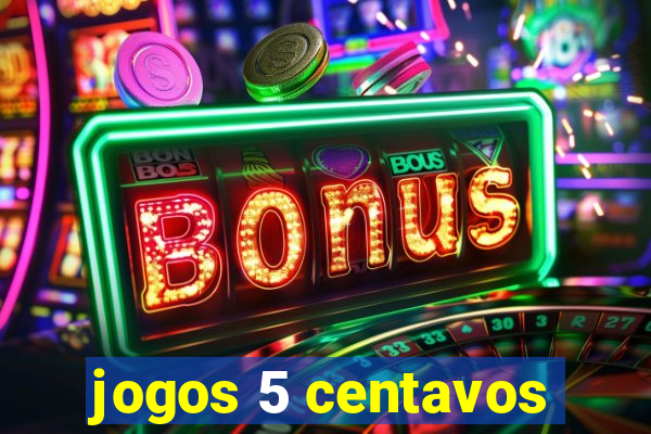 jogos 5 centavos